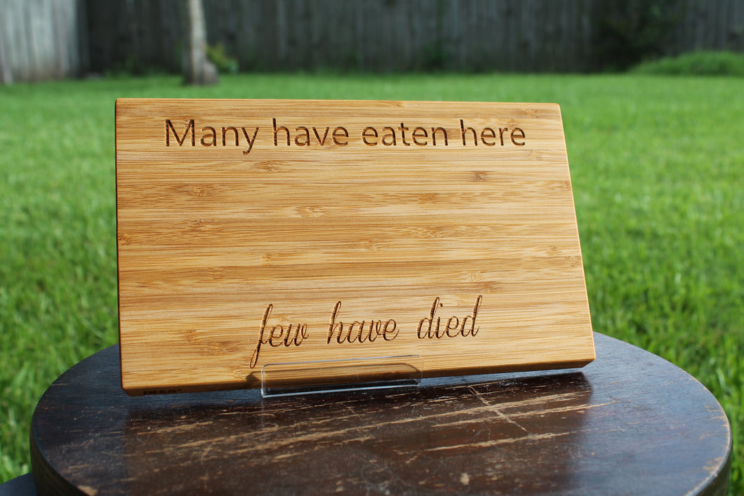 Cutting Board - Many have eaten here